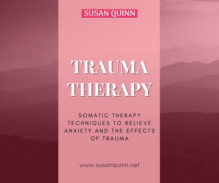 Trauma Therapy- Susan Quinn Life Coach LA
