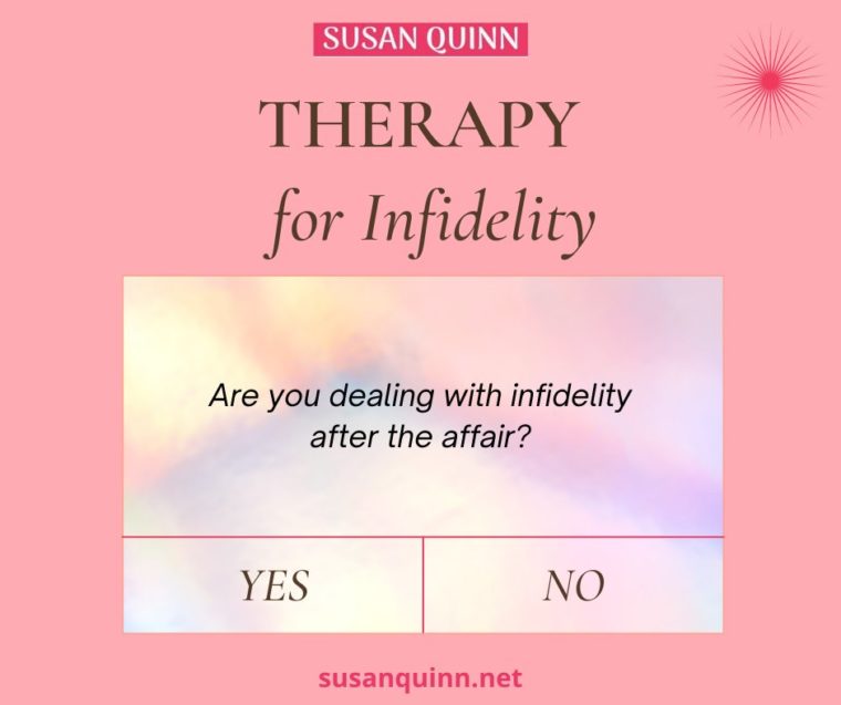 Therapy for Infidelity-Susan Quinn Life Coach LA