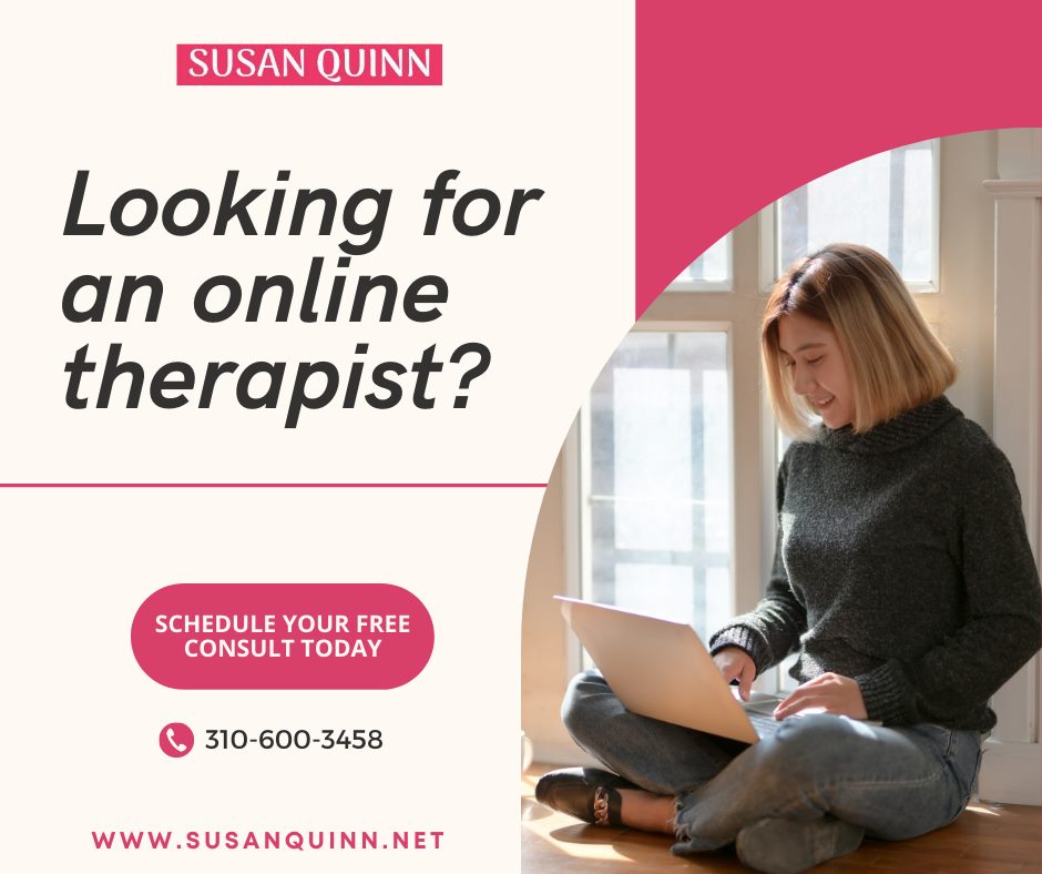 Looking for an online therapist - Susan Quinn Life Coach LA