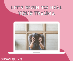 Trauma therapy and Talk therapy - Susan Quinn Life Coach LA